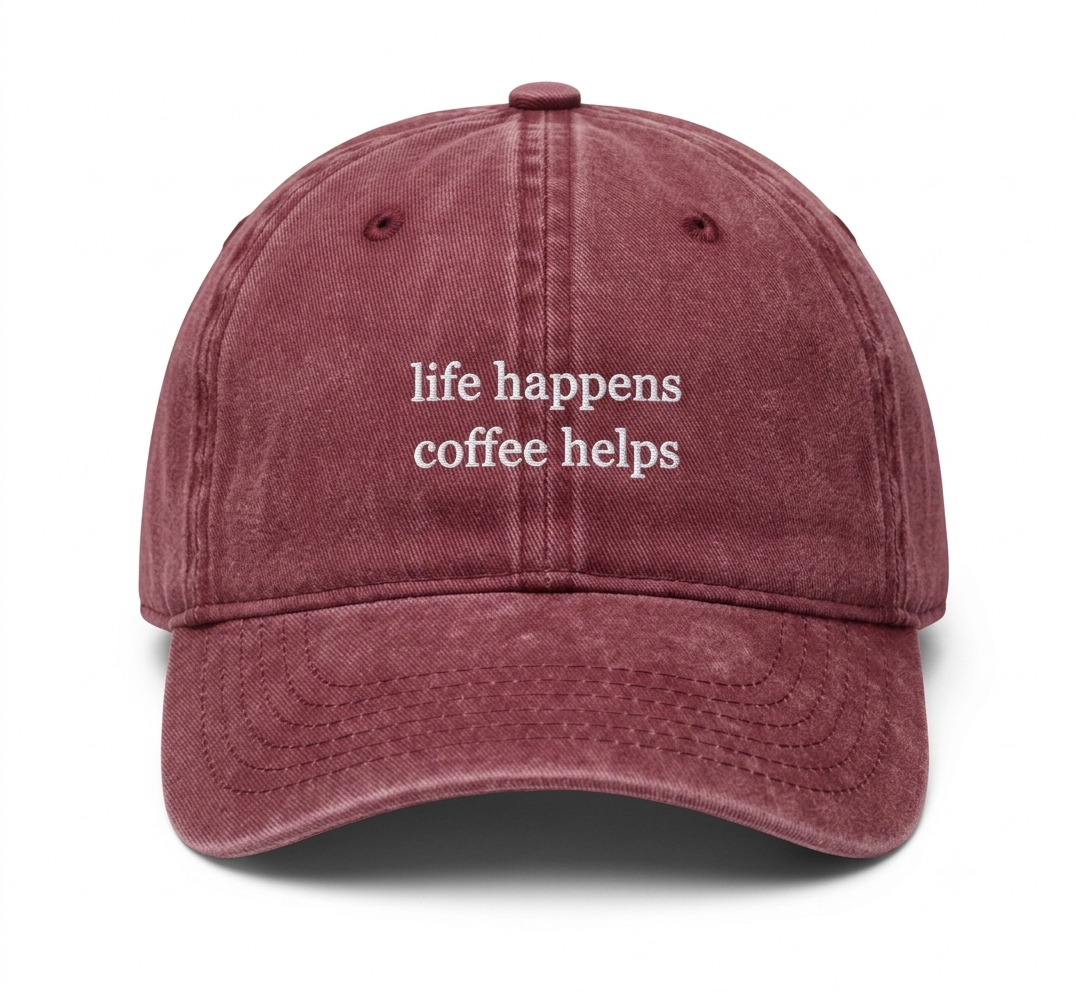 "Life Happens, Coffee Helps" Embroidered Cap – Washed Burgundy Dad Hat