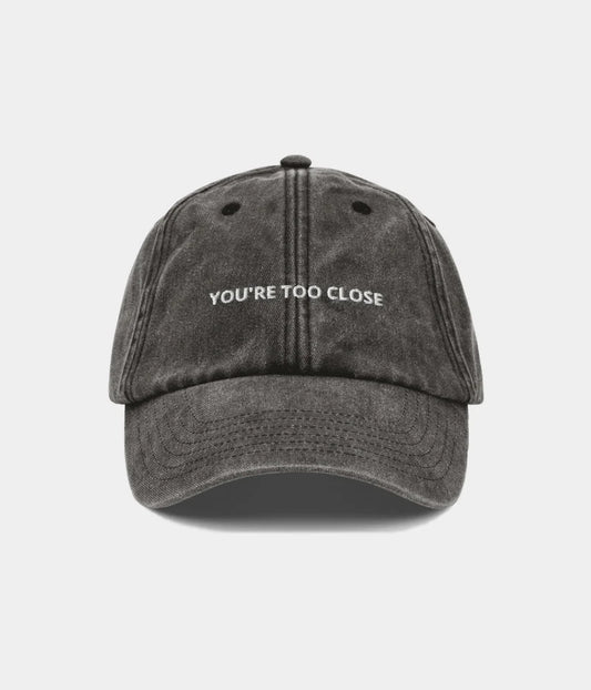 You're Too Close Distressed Dad Hat - Funny Slogan Baseball Cap Lebanon
